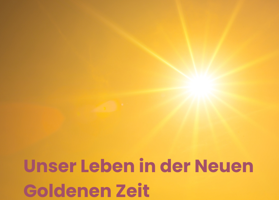 Reise in die Goldene NEUE Zeit